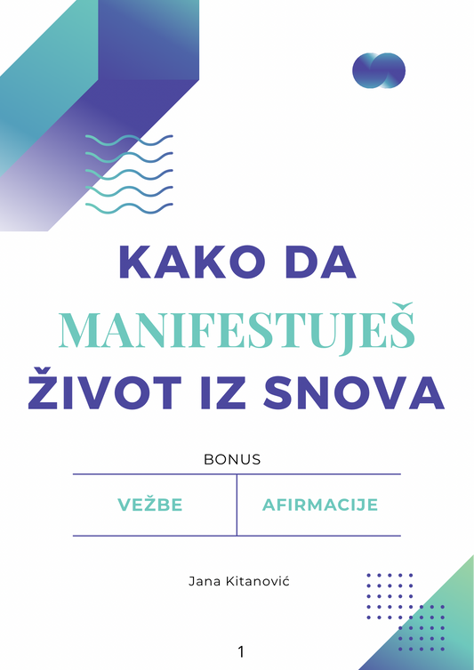 KAKO DA MANIFESTUJEŠ ŽIVOT IZ SNOVA